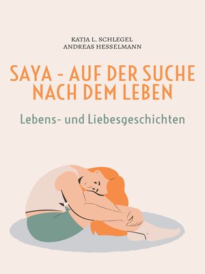 cover image of Saya--Auf der Suche nach dem Leben